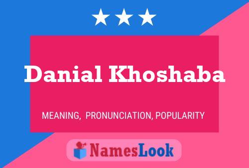 Danial Khoshaba Namensposter