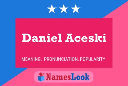 Daniel Aceski Namensposter