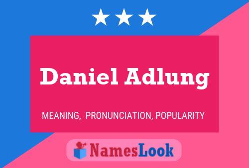 Daniel Adlung Namensposter