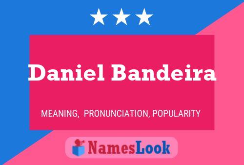 Daniel Bandeira Namensposter