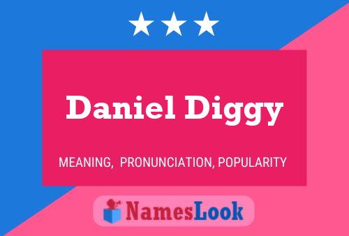 Daniel Diggy Namensposter