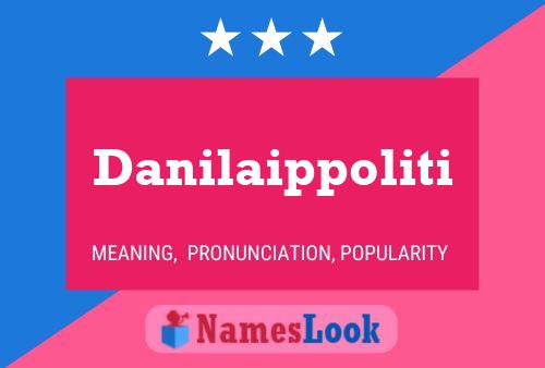 Danilaippoliti Namensposter