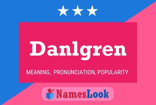 Danlgren Namensposter