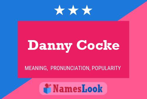 Danny Cocke Namensposter