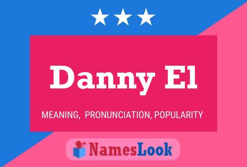 Danny El Namensposter