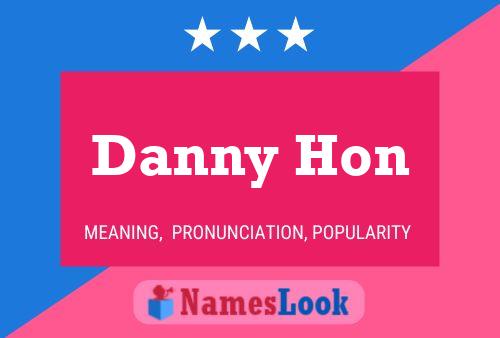 Danny Hon Namensposter