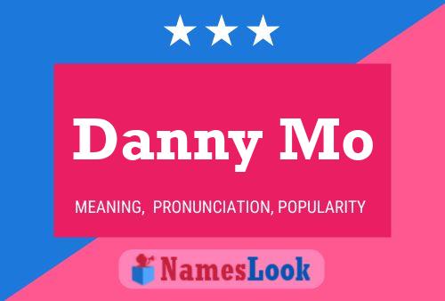 Danny Mo Namensposter