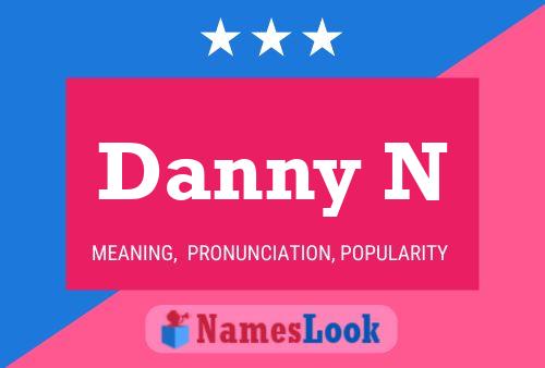 Danny N Namensposter