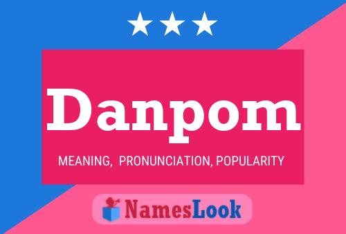 Danpom Namensposter