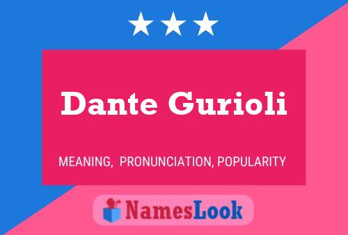 Dante Gurioli Namensposter