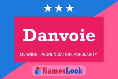 Danvoie Namensposter