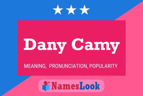 Dany Camy Namensposter