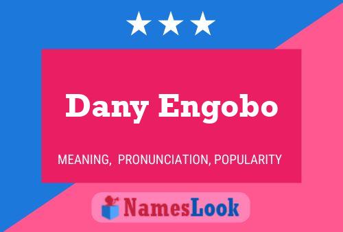 Dany Engobo Namensposter