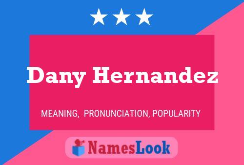 Dany Hernandez Namensposter