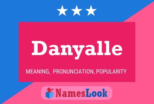 Danyalle Namensposter