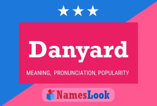 Danyard Namensposter