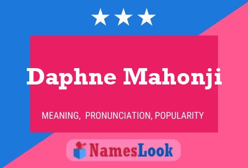 Daphne Mahonji Namensposter