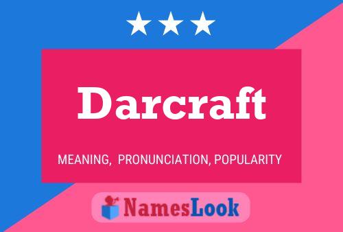 Darcraft Namensposter