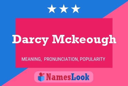 Darcy Mckeough Namensposter