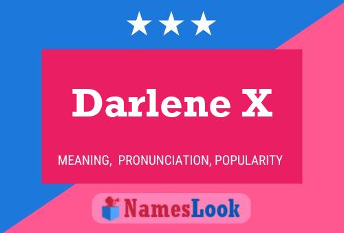 Darlene X Namensposter