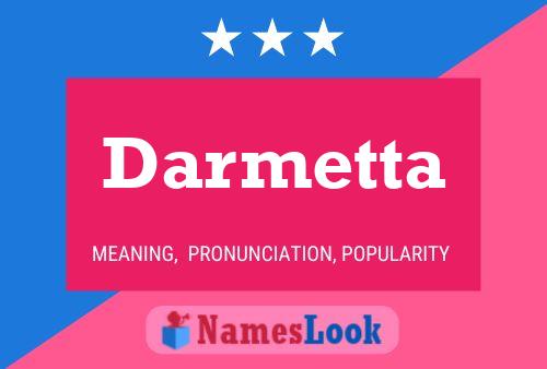 Darmetta Namensposter