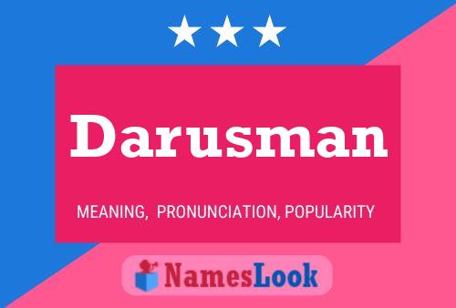 Darusman Namensposter