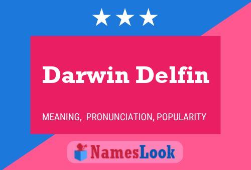 Darwin Delfin Namensposter