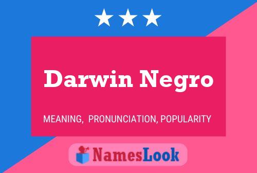 Darwin Negro Namensposter