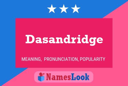 Dasandridge Namensposter