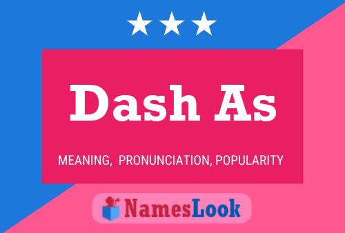 Dash As Namensposter