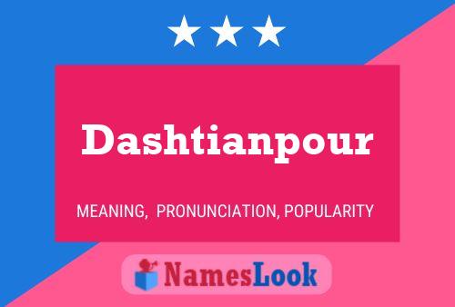 Dashtianpour Namensposter