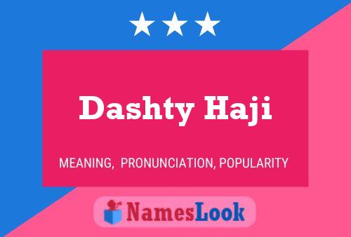 Dashty Haji Namensposter