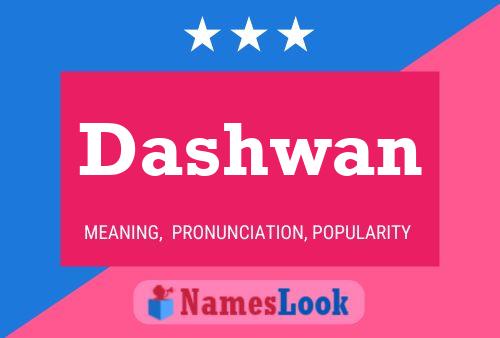 Dashwan Namensposter