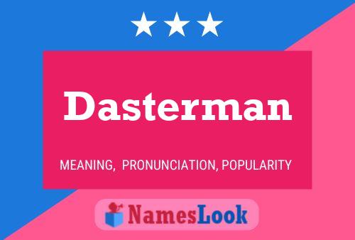 Dasterman Namensposter