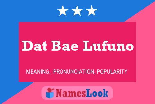 Dat Bae Lufuno Namensposter