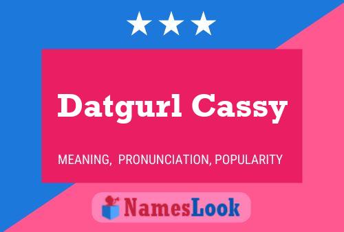 Datgurl Cassy Namensposter