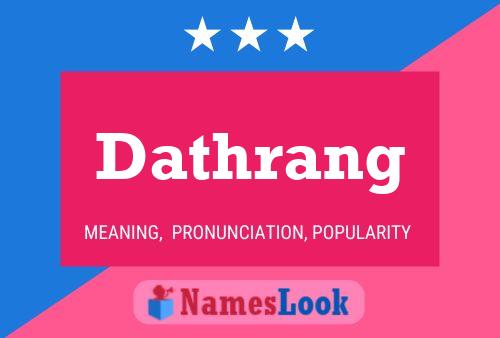 Dathrang Namensposter