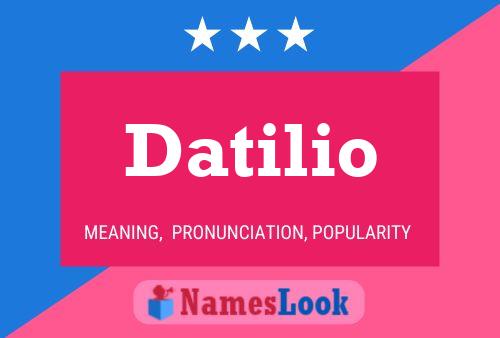 Datilio Namensposter