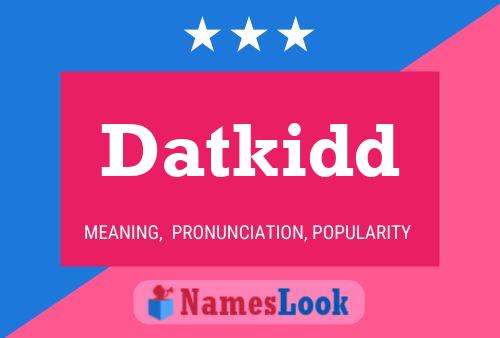 Datkidd Namensposter