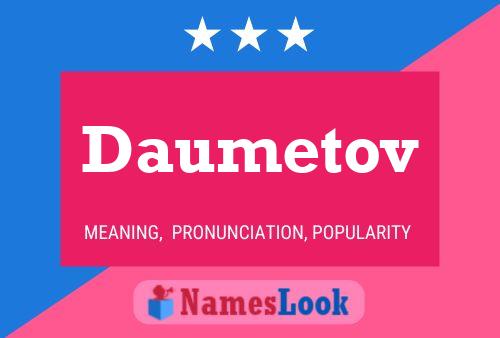 Daumetov Namensposter