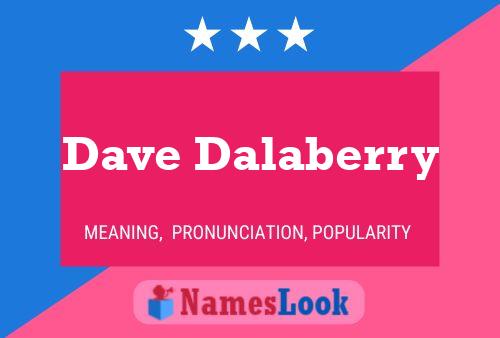 Dave Dalaberry Namensposter