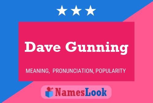 Dave Gunning Namensposter