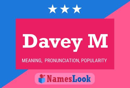 Davey M Namensposter