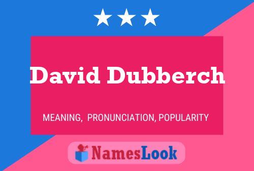 David Dubberch Namensposter