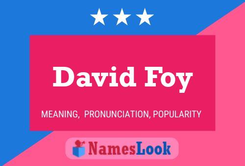 David Foy Namensposter