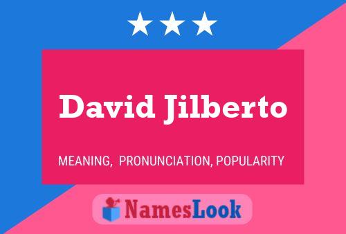 David Jilberto Namensposter