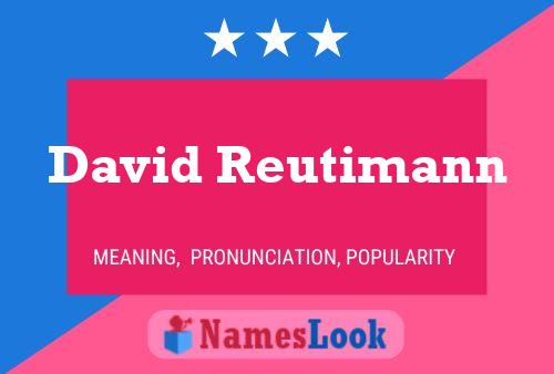 David Reutimann Namensposter