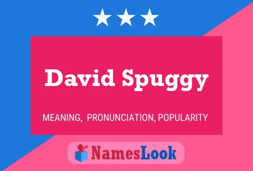 David Spuggy Namensposter