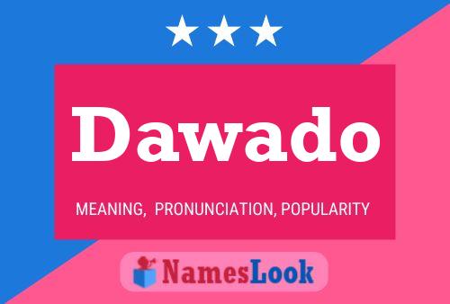 Dawado Namensposter