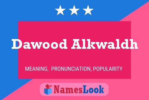 Dawood Alkwaldh Namensposter